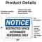 Signmission Restricted Space Authorized Personnel Only OSHA Notice Sign, Vinyl Decal, 10in W x 7in L, 2PK OS-2PACK-NS-D-710-L-18093 - alternate 4